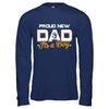 Proud New Dad It's A Boy New Baby T-Shirt & Hoodie | Teecentury.com
