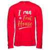 I Run A Frat House T-Shirt & Hoodie | Teecentury.com