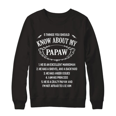 5 Things You Should Know About My Papaw Granddaughter T-Shirt & Sweatshirt | Teecentury.com