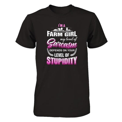 I'm A Farm Girl My Level Of Sarcasm T-Shirt & Tank Top | Teecentury.com