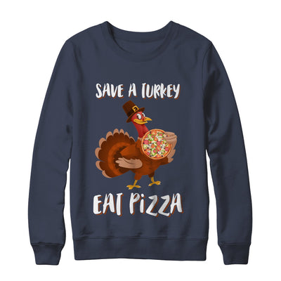 Adult Vegan Save A Turkey Eat Pizza Thanksgiving T-Shirt & Sweatshirt | Teecentury.com