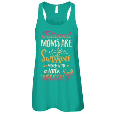 Tattooed Moms Are Sunshine Mixed With A Little Hurricane T-Shirt & Tank Top | Teecentury.com