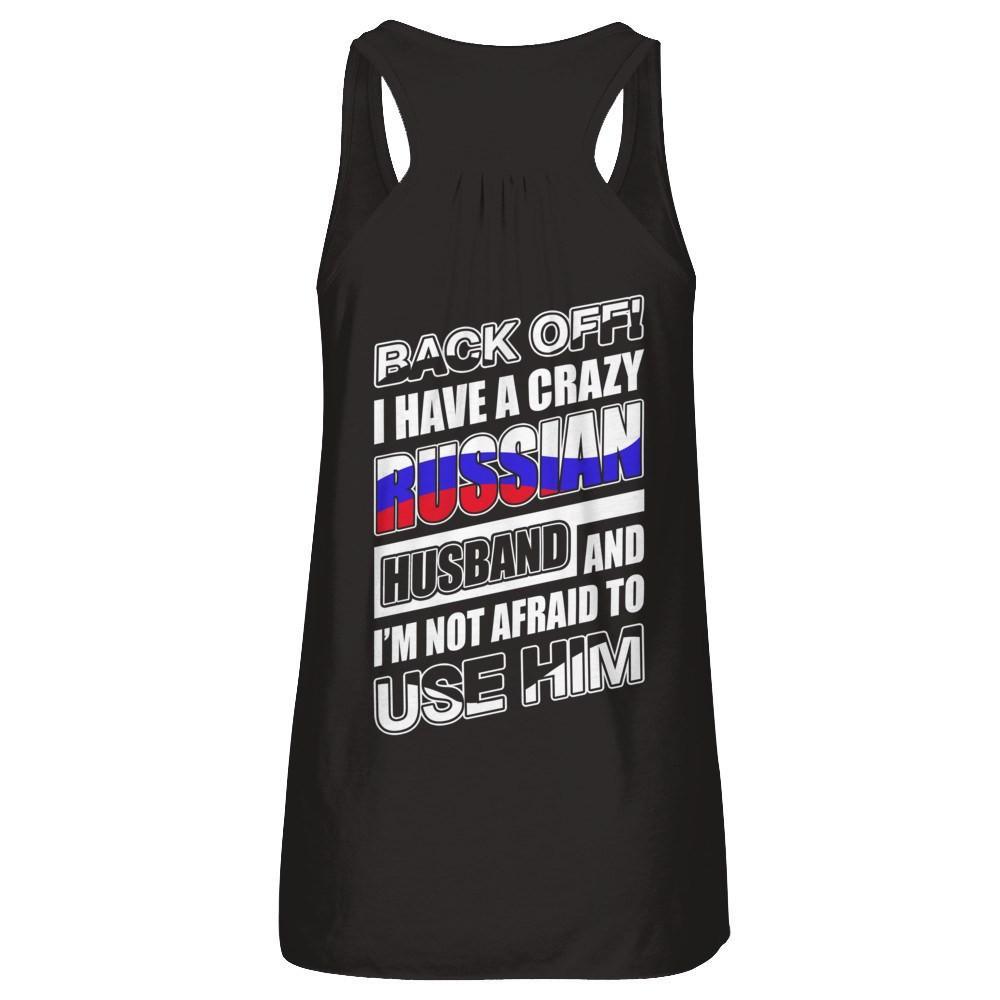 I Have A Crazy Russian Husband I'm Not Afraid To Use Him T-Shirt & Hoodie | Teecentury.com
