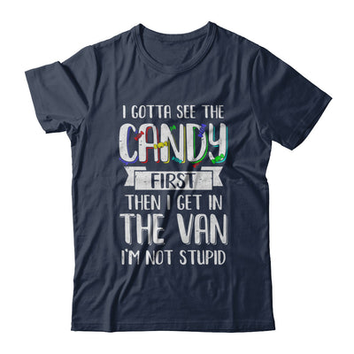 I Gotta See The Candy First Then I Get In The Van T-Shirt & Hoodie | Teecentury.com