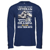 I Have Two Titles Veteran And Grampa T-Shirt & Hoodie | Teecentury.com