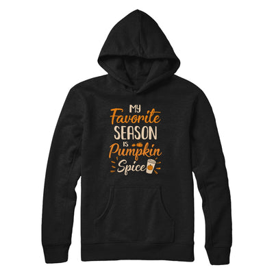 My Favorite Season Is Pumpkin Spice Funny Autumn T-Shirt & Hoodie | Teecentury.com