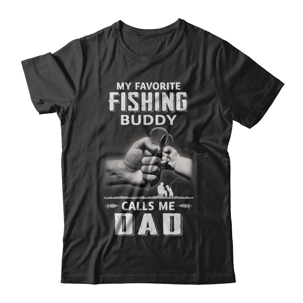 My Favorite Fishing Buddy Calls Me Dad Fish Fathers Day Shirt