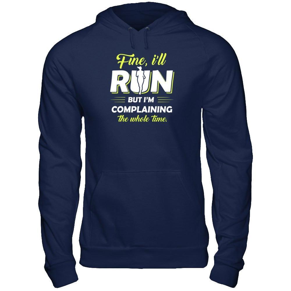 Fine I'll Run But I'm Complaining The Whole Time T-Shirt & Tank Top | Teecentury.com