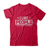 I Like People Under General Anesthesia T-Shirt & Hoodie | Teecentury.com