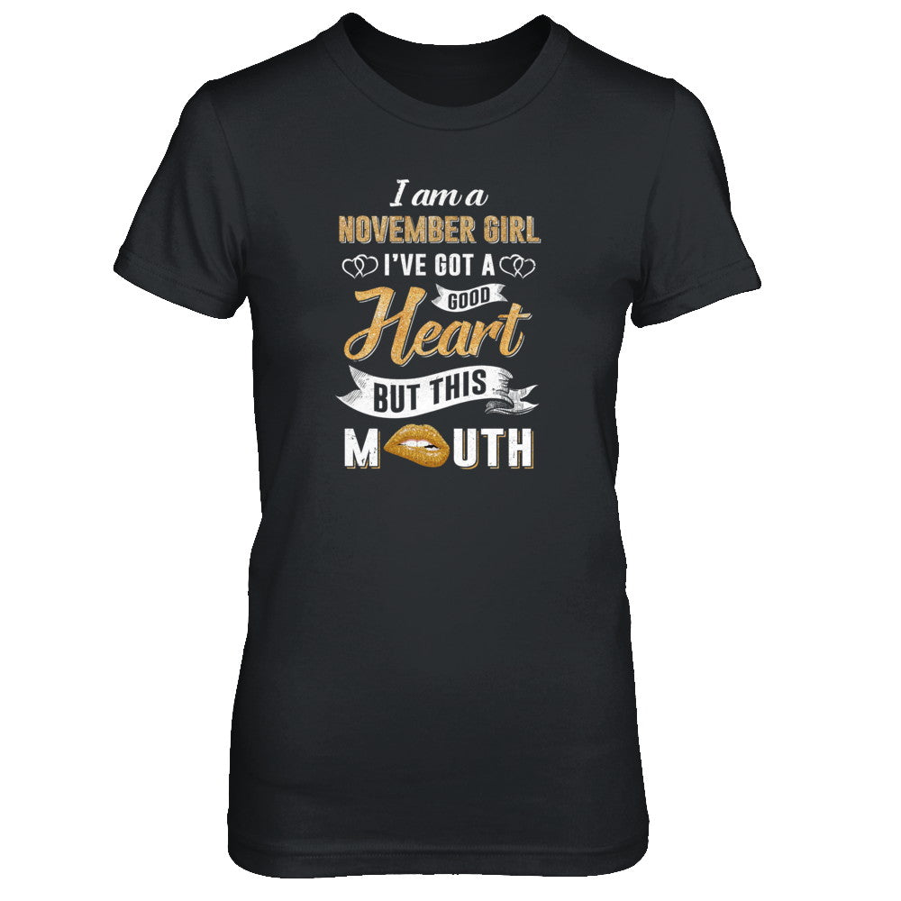I Am A November Girl I've Got A Good Heart Birthday Shirt Tank