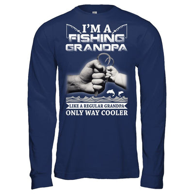 I'm A Fishing Grandpa Like A Normal Grandpa But Way Cooler T-Shirt & Hoodie | Teecentury.com