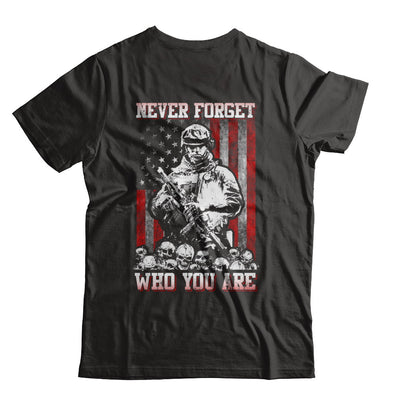 Veteran Soldier Never Forget Who You Are T-Shirt & Hoodie | Teecentury.com