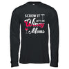 Screw It Let's Be Winey Moms Wine T-Shirt & Hoodie | Teecentury.com