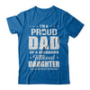I Am A Proud Dad Of A Stubborn Tattooed Daughter T-Shirt & Hoodie | Teecentury.com