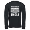 Only The Best Brothers Get Promoted To Uncle T-Shirt & Hoodie | Teecentury.com