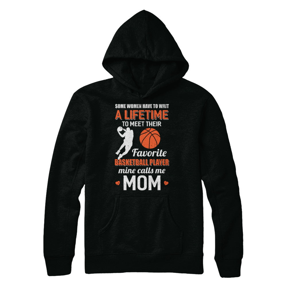 Funny My Favorite Basketball Player Calls Me Mom T-Shirt & Hoodie | Teecentury.com