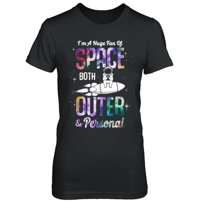 I'm A Huge Fan Of Space Both Outer And Personal T-Shirt & Hoodie | Teecentury.com