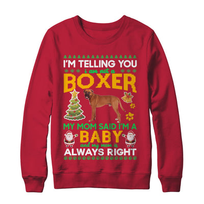 I Am Not A Boxer My Mom Said I'm A Baby T-Shirt & Sweatshirt | Teecentury.com