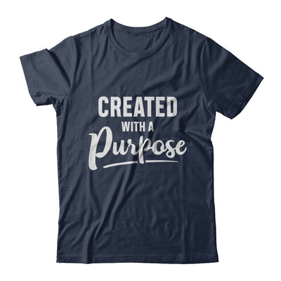 Created With A Purpose T-Shirt & Hoodie | Teecentury.com