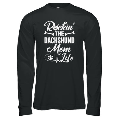 Rockin The Dachshund Mom Life T-Shirt & Tank Top | Teecentury.com