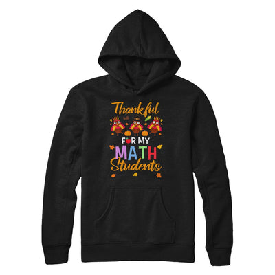 Thankful For My Math Students Teacher Thanksgiving Day T-Shirt & Hoodie | Teecentury.com