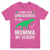 I Only Love Dinosaurs And My Momma I'm Sorry Youth Youth Shirt | Teecentury.com