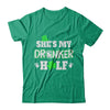 She's My Drunker Half St Patrick's Day Couples T-Shirt & Hoodie | Teecentury.com