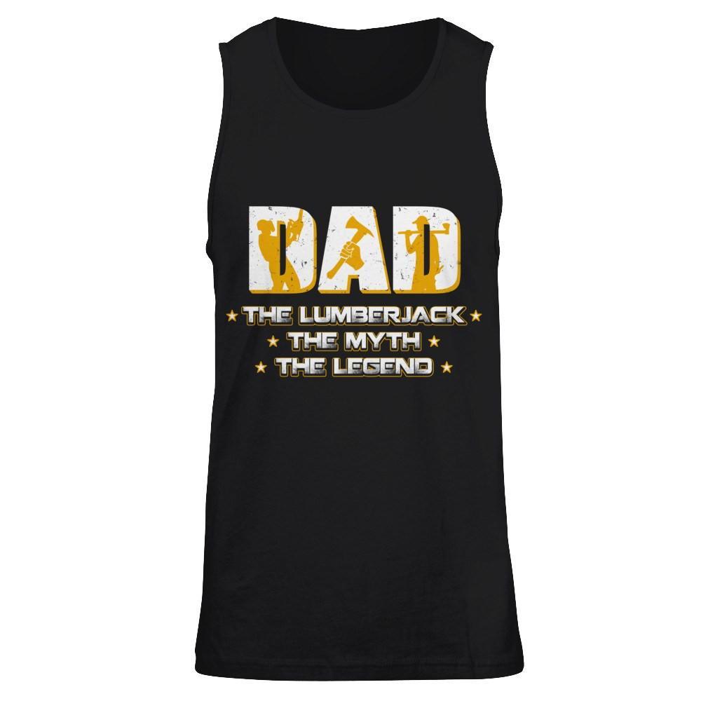 Dad The Lumberjack The Myth The Legend T-Shirt & Hoodie | Teecentury.com