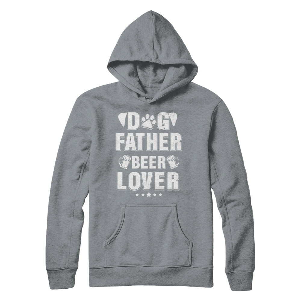 Dog Father Beer Lover Best Dog Dad Fathers Day T-Shirt & Hoodie | Teecentury.com