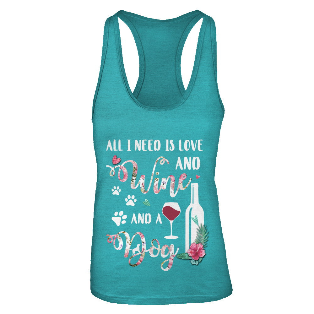 All I Need Is Love And Wine And A Dog T-Shirt & Tank Top | Teecentury.com
