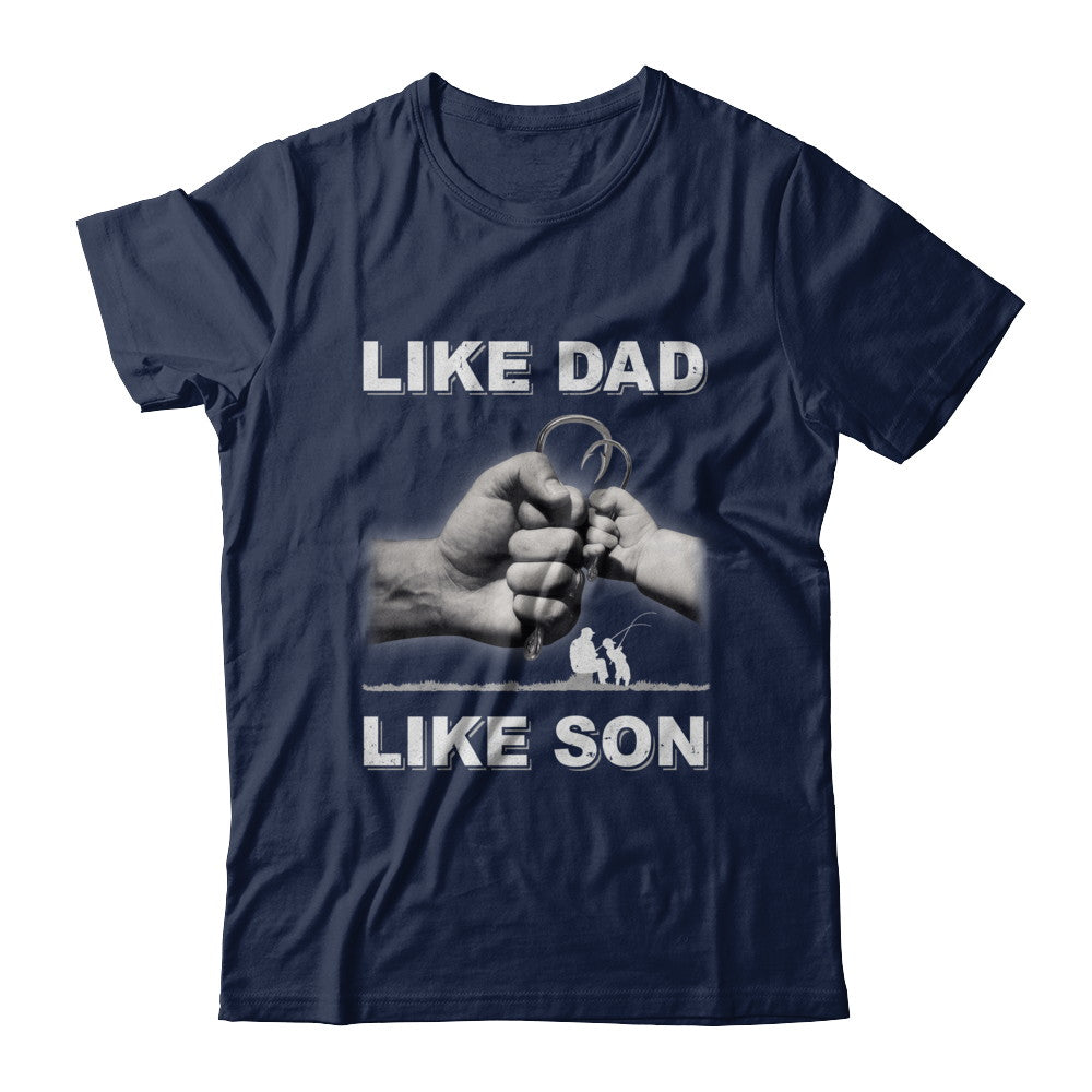 Like Dad Like Son Fishing Fish Fathers Day T-Shirt & Hoodie | Teecentury.com