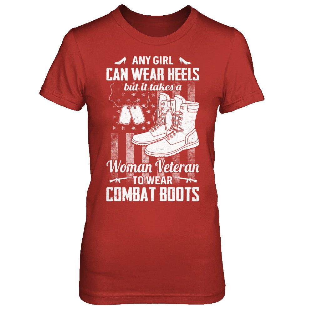 Woman Veteran To Wear Combat Boots T-Shirt & Hoodie | Teecentury.com