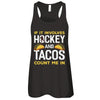 If It Involves Hockey And Tacos Count Me In T-Shirt & Tank Top | Teecentury.com