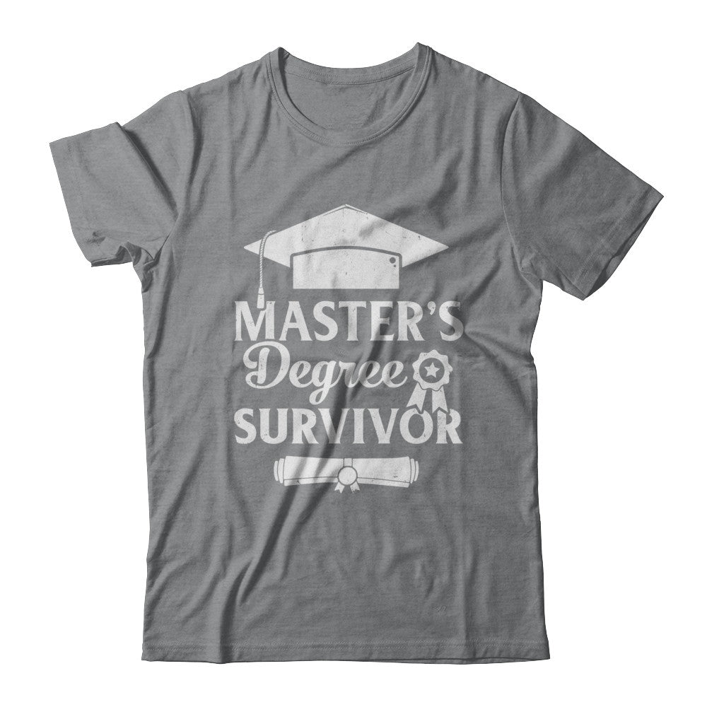 Master's Degree Survivor Graduation Graduate Gift T-Shirt & Hoodie | Teecentury.com