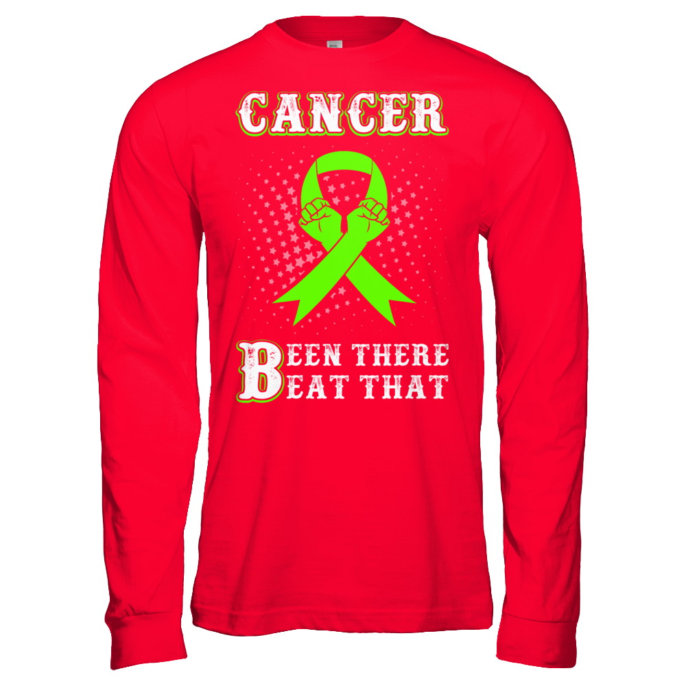 Liver Cancer Been There Beat That Awareness Green Ribbon T-Shirt & Hoodie | Teecentury.com