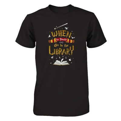When In Doubt Go To The Library T-Shirt & Hoodie | Teecentury.com