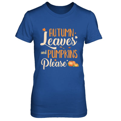 Autumn Leaves And Pumpkins Please T-Shirt & Hoodie | Teecentury.com