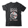 That's My Son Out There Baseball Dad Mom T-Shirt & Hoodie | Teecentury.com