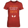 The Turkey Isn't the Only Thing in the Oven Thanksgiving T-Shirt & Sweatshirt | Teecentury.com