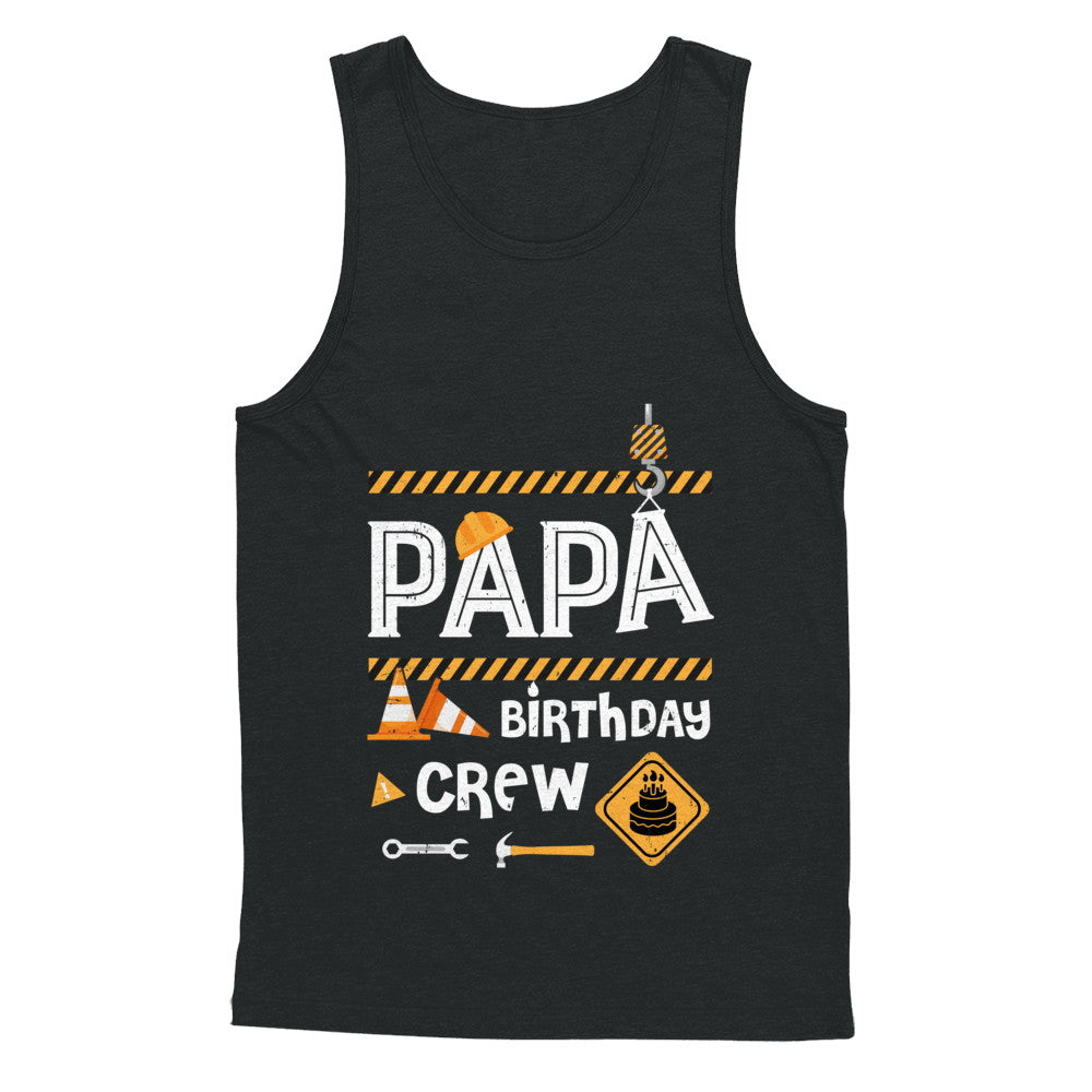 Papa Birthday Crew Construction Birthday Party T-Shirt & Hoodie | Teecentury.com