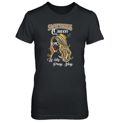 Sagittarius Queen Wake Pray Slay November December Girl Birthday Gift T-Shirt & Tank Top | Teecentury.com