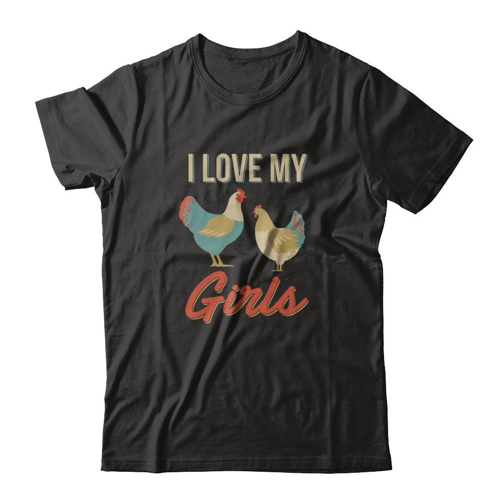 Vintage Retro I Love My Girls Funny Chicken Farmer T-Shirt & Tank Top | Teecentury.com