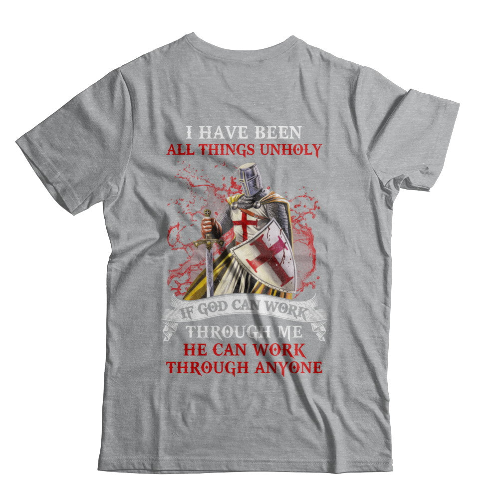Knight America I Have Been All Things Unholy If God Can Work T-Shirt & Hoodie | Teecentury.com