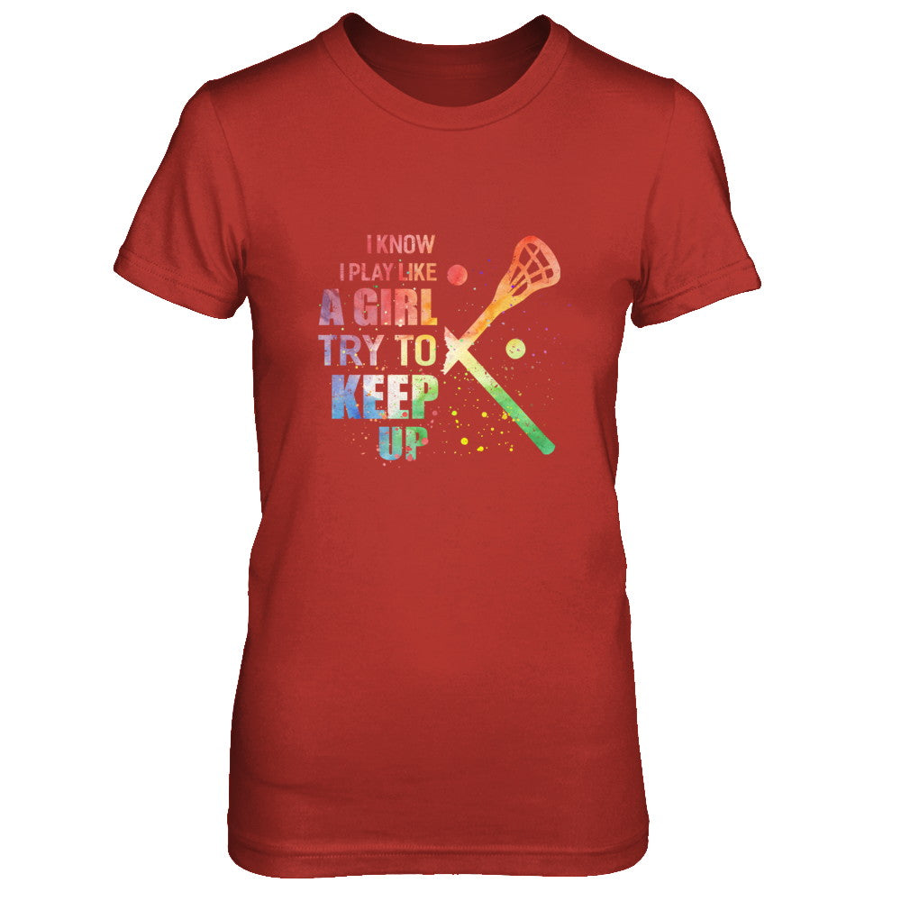Yeah I Play Like A Girl Lacrosse Girl T-Shirt & Hoodie | Teecentury.com