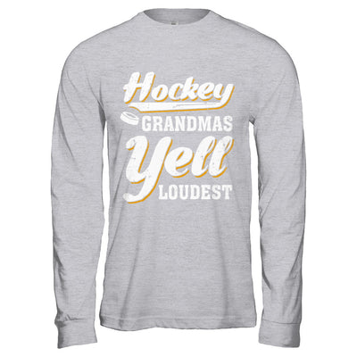 Hockey Grandmas Yell Loudest T-Shirt & Hoodie | Teecentury.com