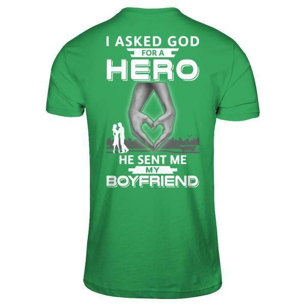 I Asked God For A Hero He Sent Me My Boyfriend T-Shirt & Hoodie | Teecentury.com
