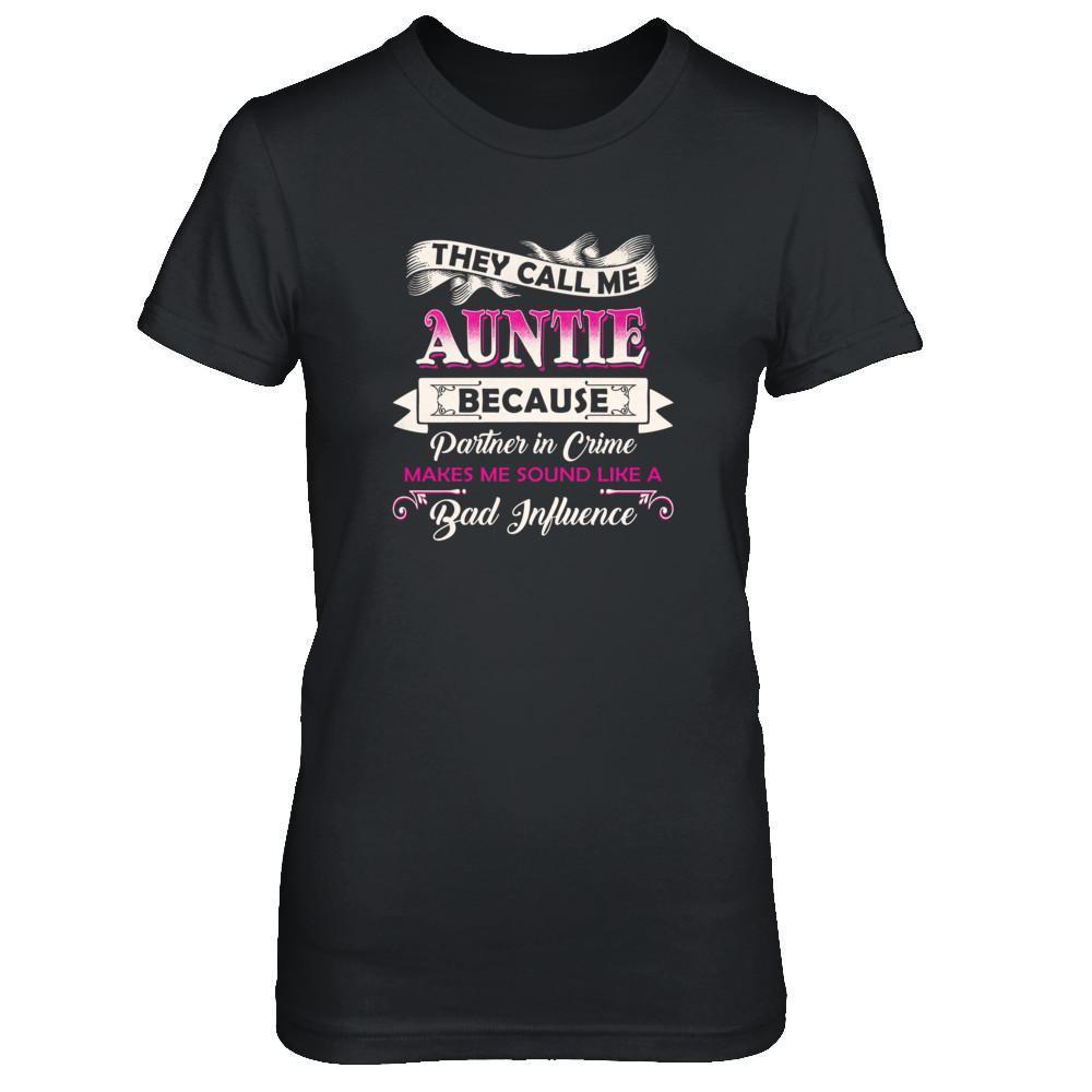 They Call Me Auntie Because Partner In Crime T-Shirt & Tank Top | Teecentury.com