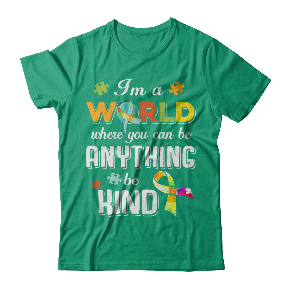 In A World Where You Can Be Anything Be Kind Autism T-Shirt & Hoodie | Teecentury.com