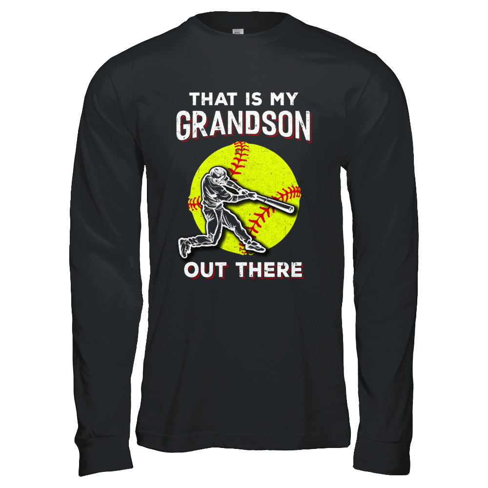 That's My Grandson Out There Softball Grandma Papa T-Shirt & Hoodie | Teecentury.com