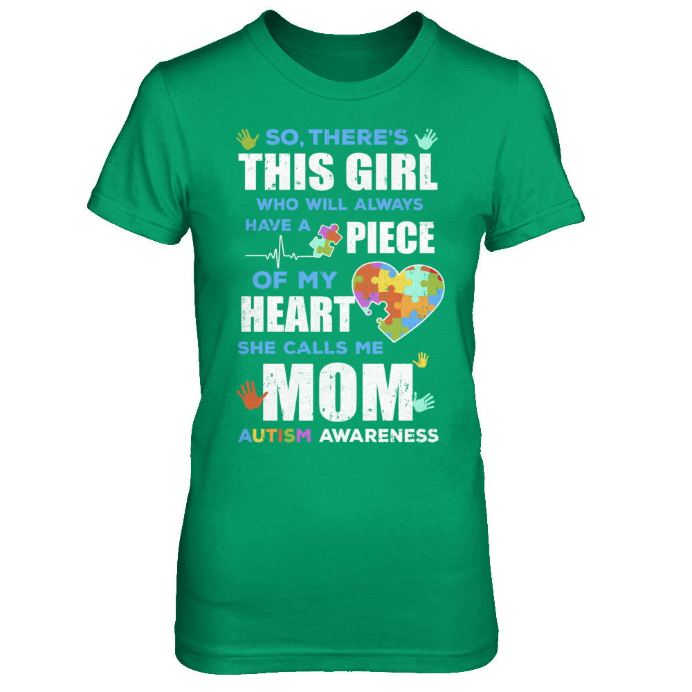 There's This Girl She Calls Me Mom Autism Awareness T-Shirt & Hoodie | Teecentury.com